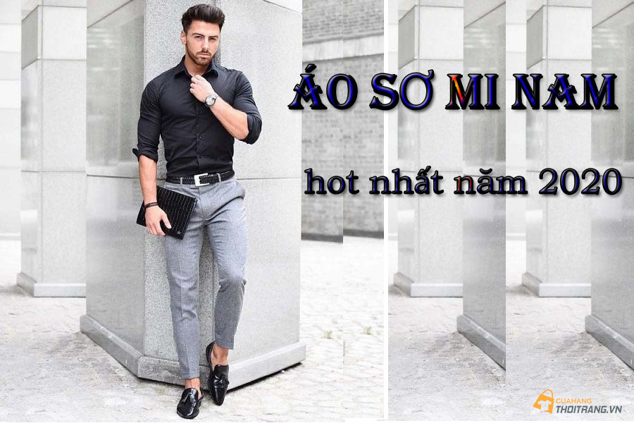 Top 4 mẫu áo sơ mi nam dẫn đầu xu hướng năm 2020